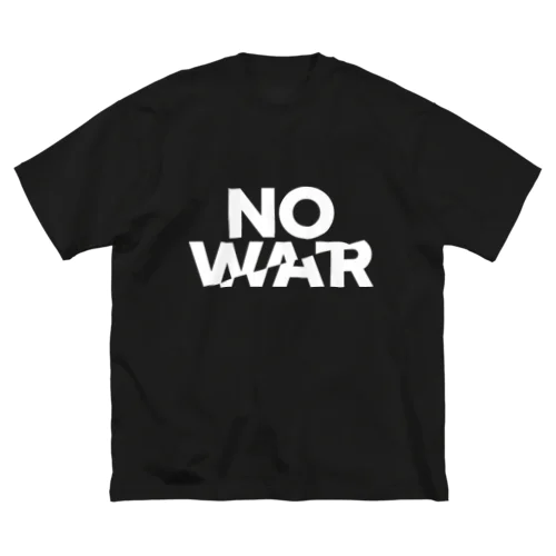 反戦｜NO WAR Big T-Shirt