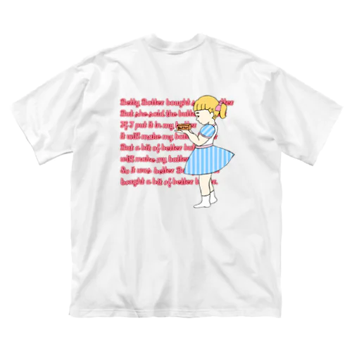Tongue Twister Vol.3〜ベティがバターを買ってきた〜 Big T-Shirt