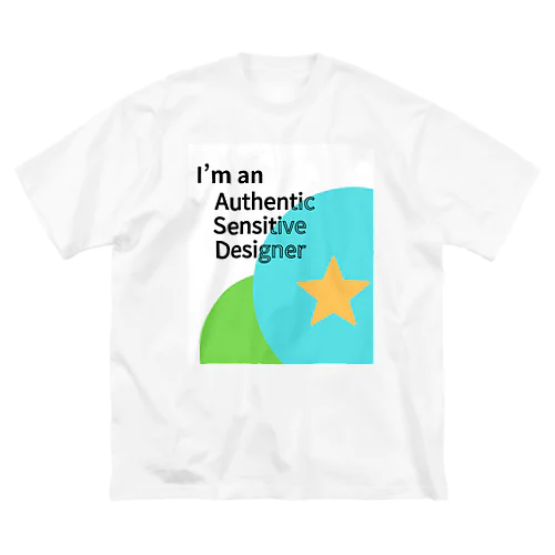 ASD「Authentic Sensitive Designer」 - あなたの独自の感性を尊重するアイテム Big T-Shirt