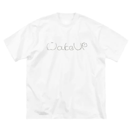 Wake UP 👁 Big T-Shirt