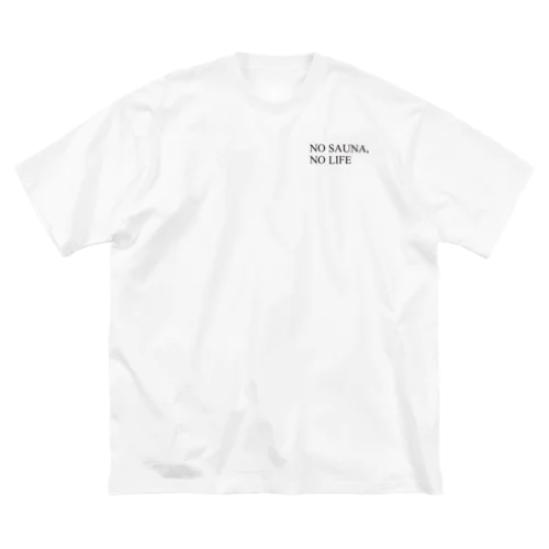 NO SAUNA, NO LIFE Big T-Shirt