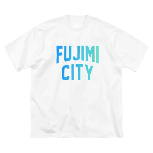 富士見市 FUJIMI CITY Big T-Shirt