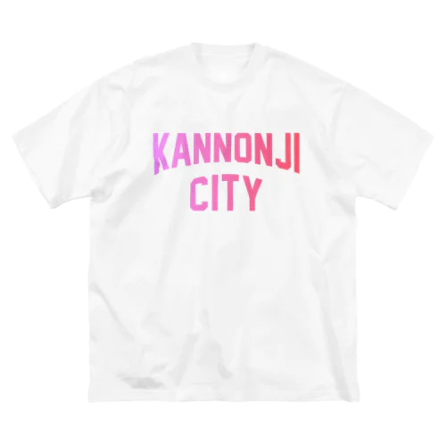観音寺市 KANNONJI CITY Big T-Shirt