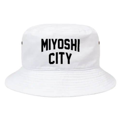 三次市 MIYOSHI CITY Bucket Hat