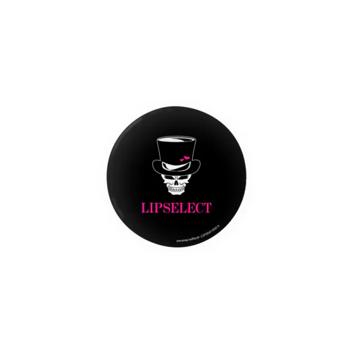 LIPSELECT 44mm 缶バッジ Tin Badge