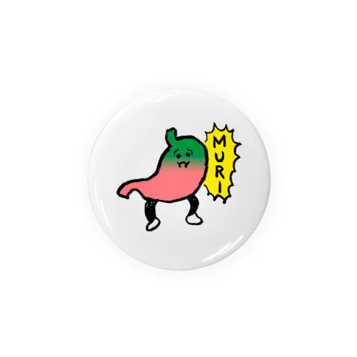  無理胃 Tin Badge