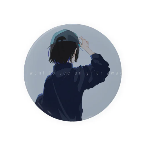 ずっと遠くを見ていたい Tin Badge