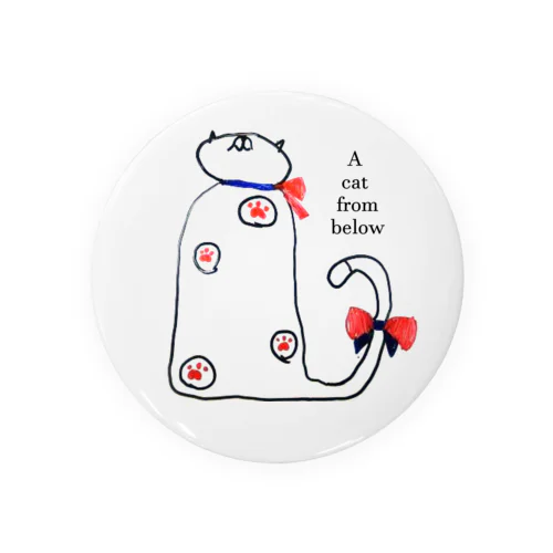 下から見たネコ Tin Badge