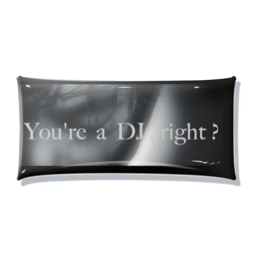 You're a DJ,right? Clear Multipurpose Case