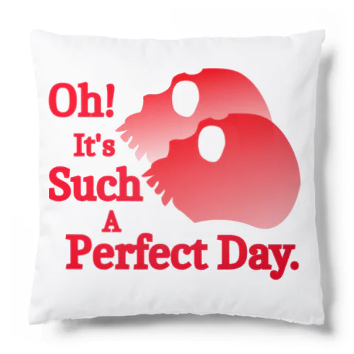 Oh! It's Such A Perfectday.（赤） Cushion
