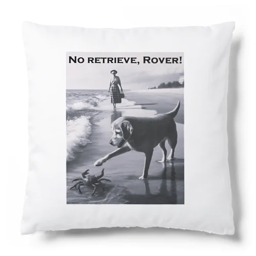 No Retrieve, Rover! (とって来ないでよ ローバー！) Cushion