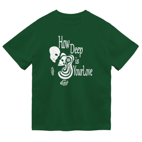 How Deep Is Your Love（白） Dry T-Shirt