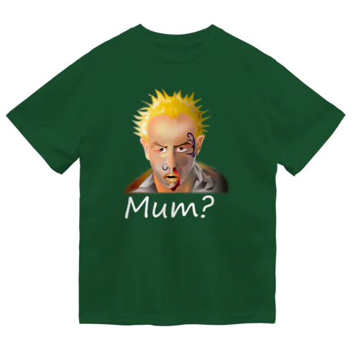Mum?(white) Dry T-Shirt