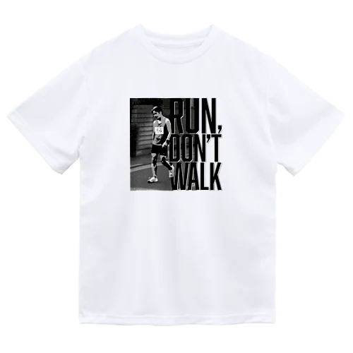 ラン・ドント・ウォーク Tシャツ Dry T-Shirt