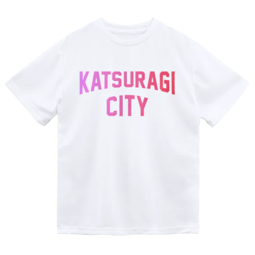 葛城市 KATSURAGI CITY Dry T-Shirt