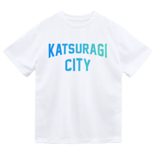 葛城市 KATSURAGI CITY Dry T-Shirt