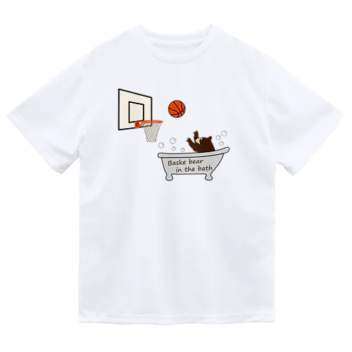 バスケベアーインザバス Dry T-Shirt
