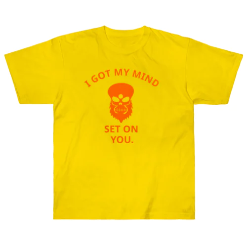 I GOT MY MIND SET ON YOU.(橙) Heavyweight T-Shirt