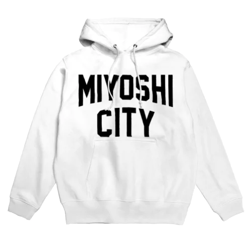 三次市 MIYOSHI CITY Hoodie