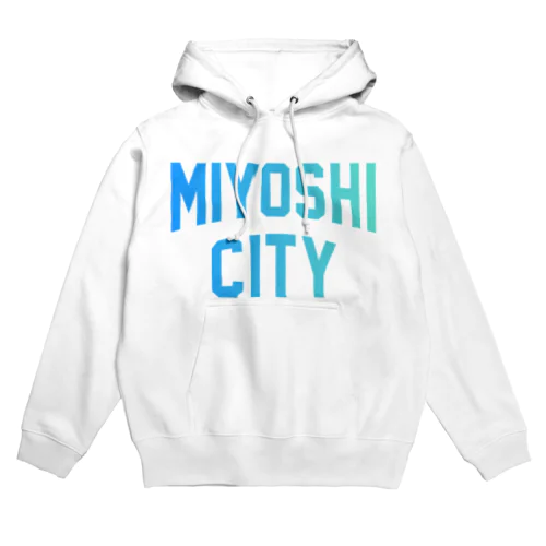 三次市 MIYOSHI CITY Hoodie