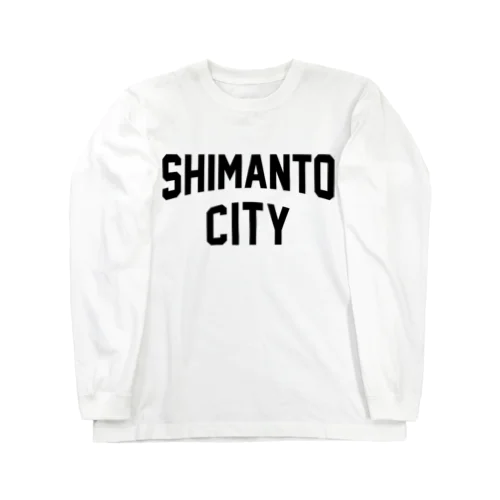 四万十市 SHIMANTO CITY Long Sleeve T-Shirt