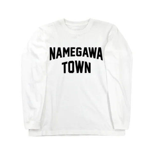 滑川町 NAMEGAWA TOWN Long Sleeve T-Shirt