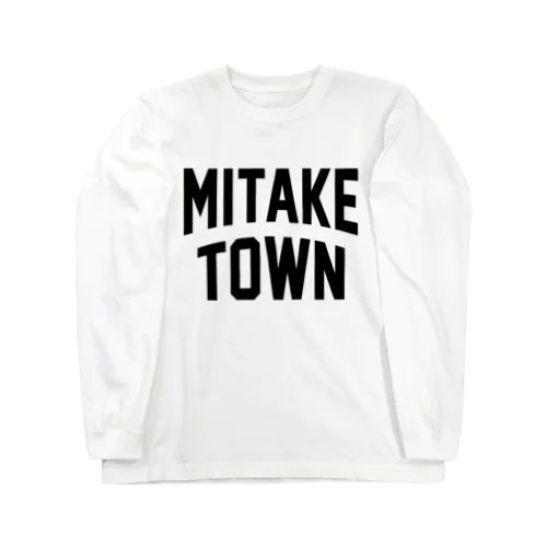 御嵩町 MITAKE TOWN Long Sleeve T-Shirt