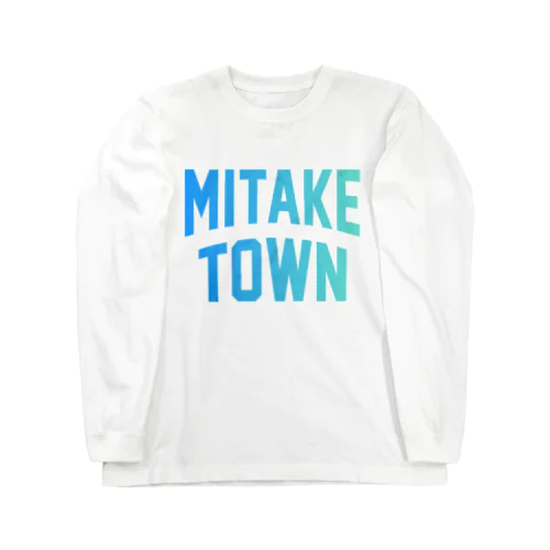 御嵩町 MITAKE TOWN Long Sleeve T-Shirt