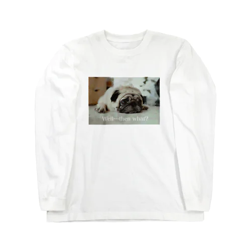 おねむなパグくん Long Sleeve T-Shirt