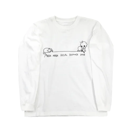 まだまだソーシャルディスタンス Long Sleeve T-Shirt