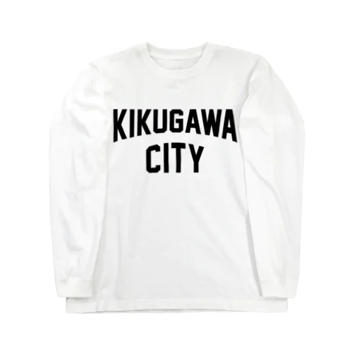 菊川市 KIKUGAWA CITY Long Sleeve T-Shirt