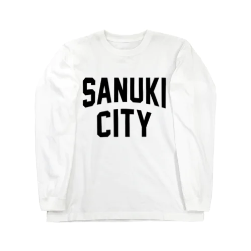 さぬき市 SANUKI CITY Long Sleeve T-Shirt