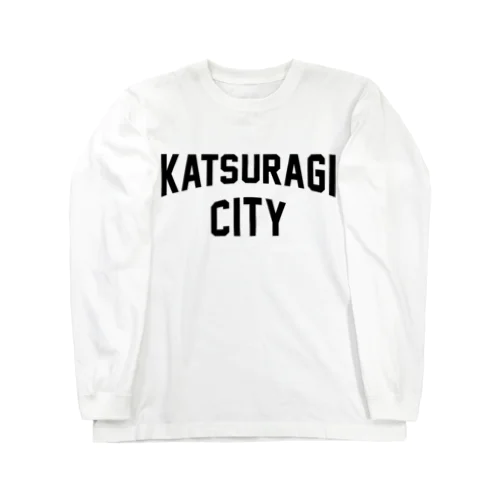 葛城市 KATSURAGI CITY Long Sleeve T-Shirt
