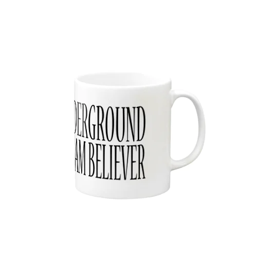 UNDERGROUD DREAM BELIEVER Mug