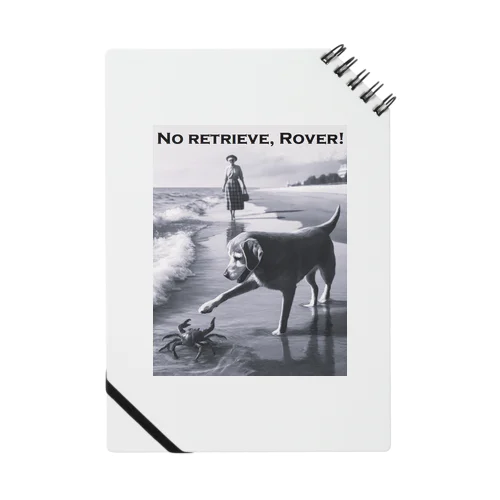 No Retrieve, Rover! (とって来ないでよ ローバー！) Notebook