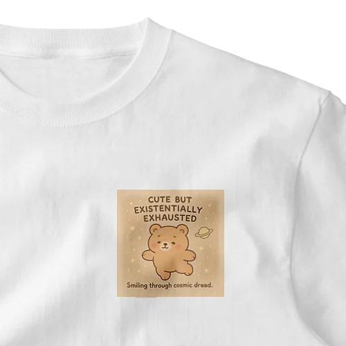 CUTE BUT EXISTENTIALLY EXHAUSTED – ゆるくま宇宙 One Point T-Shirt