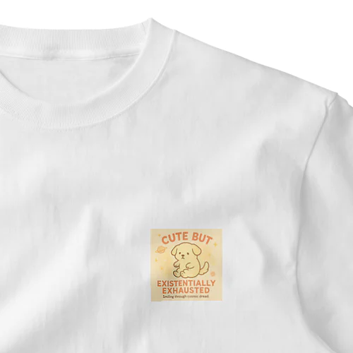 CUTE BUT EXISTENTIALLY EXHAUSTED – ゆるいぬ宇宙 One Point T-Shirt