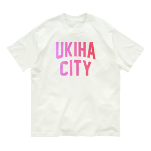 うきは市 UKIHA CITY Organic Cotton T-Shirt