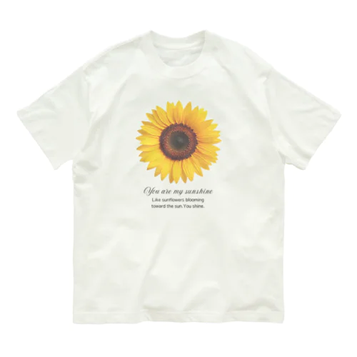 sunflower☆you are my  sunshine Organic Cotton T-Shirt