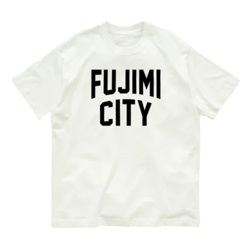 富士見市 FUJIMI CITY Organic Cotton T-Shirt