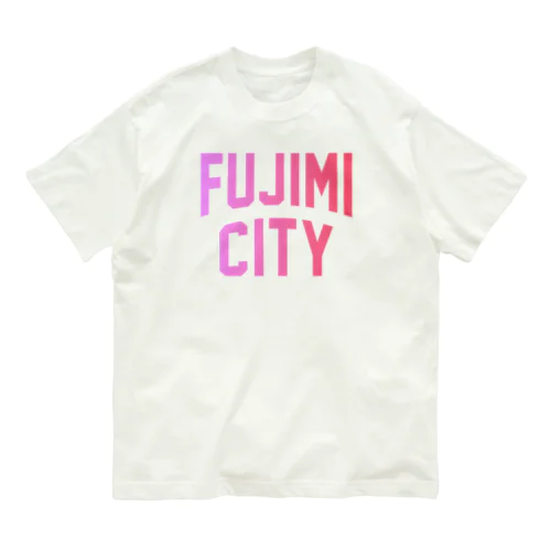 富士見市 FUJIMI CITY Organic Cotton T-Shirt