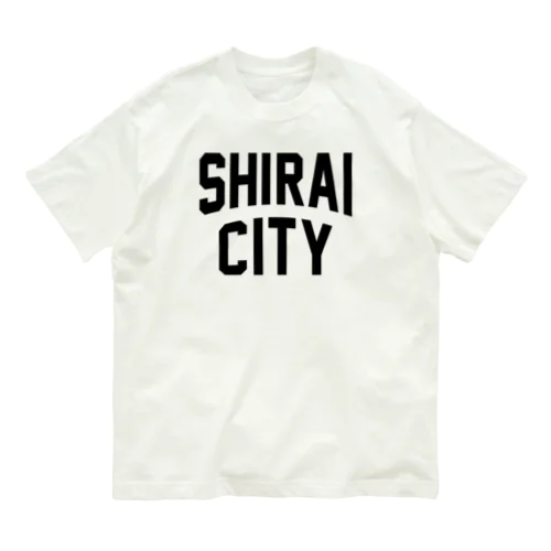 白井市 SHIRAI CITY Organic Cotton T-Shirt