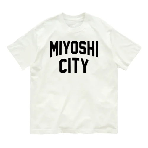 三次市 MIYOSHI CITY Organic Cotton T-Shirt