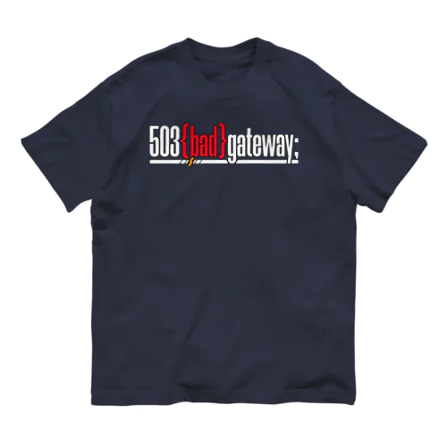 503 bad gatewayロゴ Organic Cotton T-Shirt