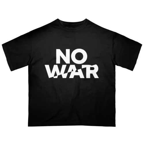 反戦｜NO WAR Oversized T-Shirt