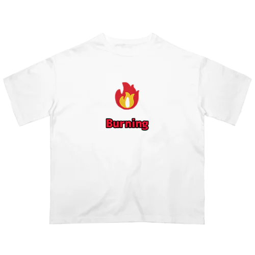 燃焼『Burning』 Oversized T-Shirt