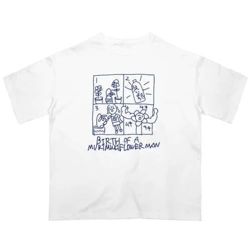 ムキムキフラワーマン誕生の物語 ラフ絵 Oversized T-Shirt