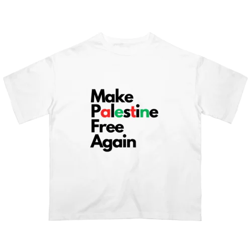 Make Palestine Free Again  Tシャツ Oversized T-Shirt