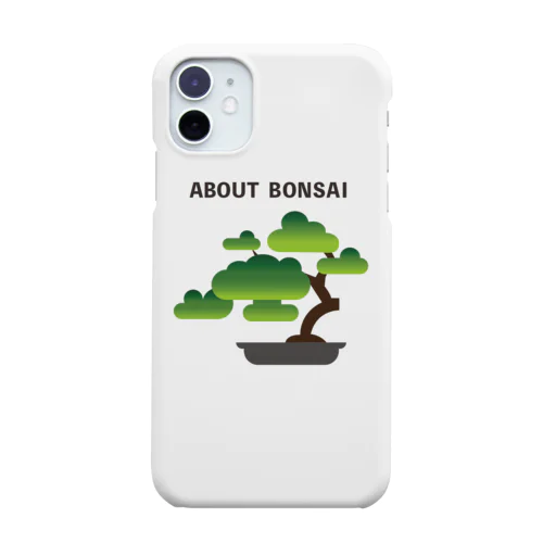ABOUT BONSAI iPhone Smartphone Case