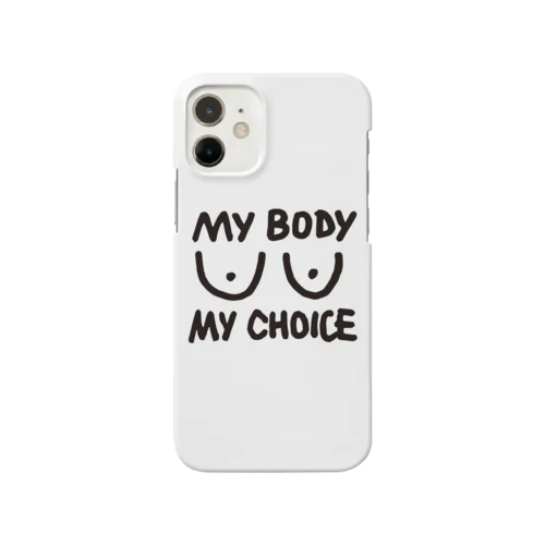 My body My choice iPhone Smartphone Case